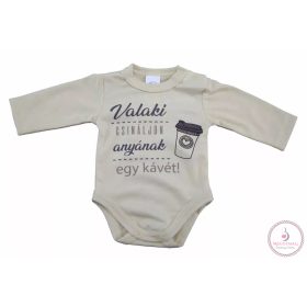   Valaki csináljon anyának egy kávét feliratos hosszú ujjú baba body, 74-es