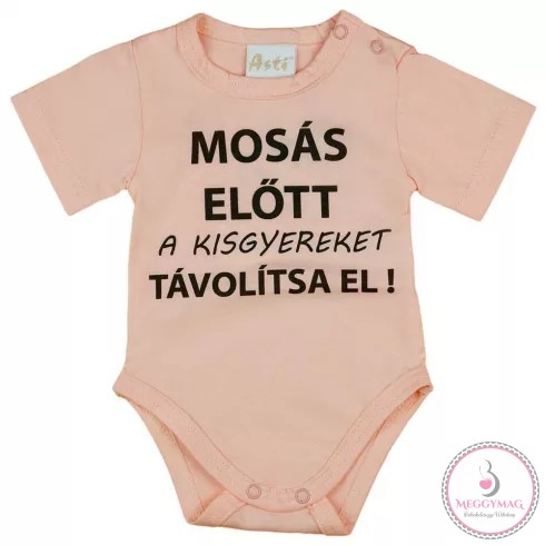 Rövid ujjú baba body "Mosás előtt a kisgyereket távolítsa el!" felirattal, 74-es