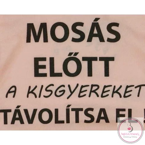 Rövid ujjú baba body "Mosás előtt a kisgyereket távolítsa el!" felirattal, 74-es