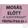 Rövid ujjú baba body "Mosás előtt a kisgyereket távolítsa el!" felirattal, 56-os
