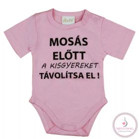   Rövid ujjú baba body "Mosás előtt a kisgyereket távolítsa el!" felirattal, 62-es