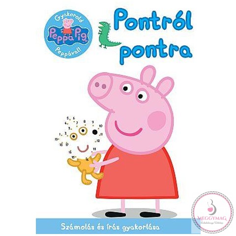 Peppa malac - Gyakorold Peppával! - Pontról pontra oktató füzet