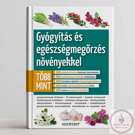 GYÓGYÍTÁS ÉS EGÉSZSÉG-MEGŐRZÉS NÖVÉNYEKKEL