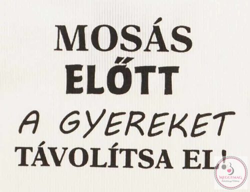 Rövid ujjú baba body "Mosás előtt a kisgyereket távolítsa el!" felirattal, 56-os