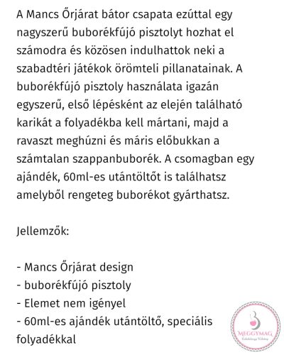 Mancs Őrjárat buborékfújó pisztoly 60ml ajándék utántöltővel