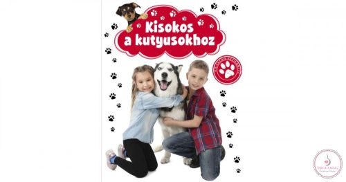 Kisokos a kutyusokhoz - kis gazdik kézikönyve