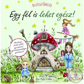 Beszélgetőmesék - Egy fél is lehet egész