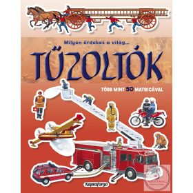 Milyen érdekes a világ… Tűzoltók