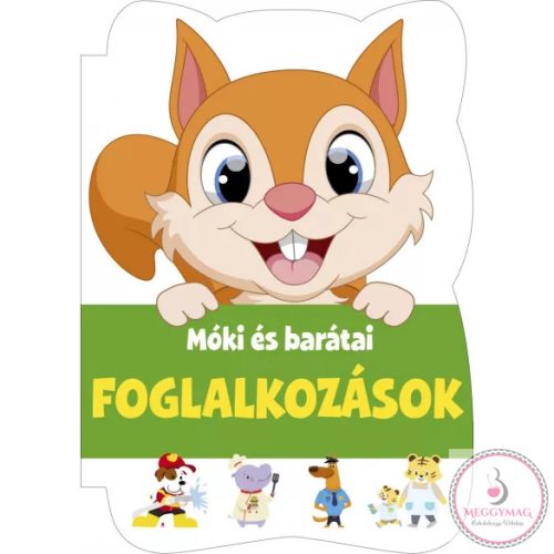 Foglalkozások - Móki és barátai