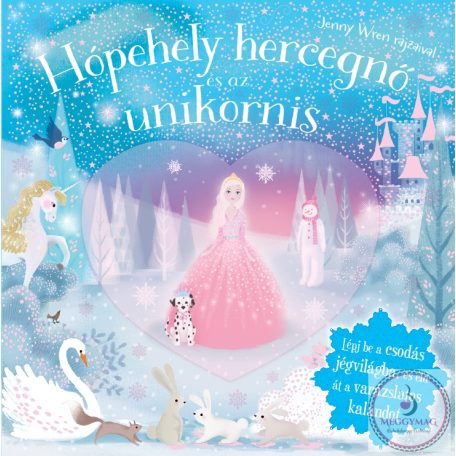Csillogó mesevilág - Hópehely hercegnő és az Unikornis