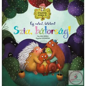 Érzelmek erdeje 5. - Ég veled, félelem! Szia, bátorság!