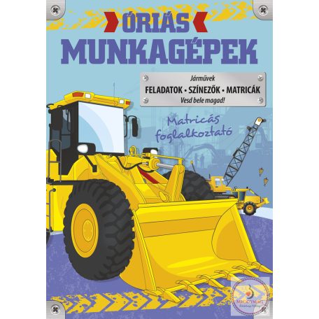 Óriás munkagépek