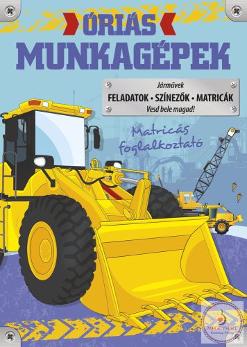 Óriás munkagépek