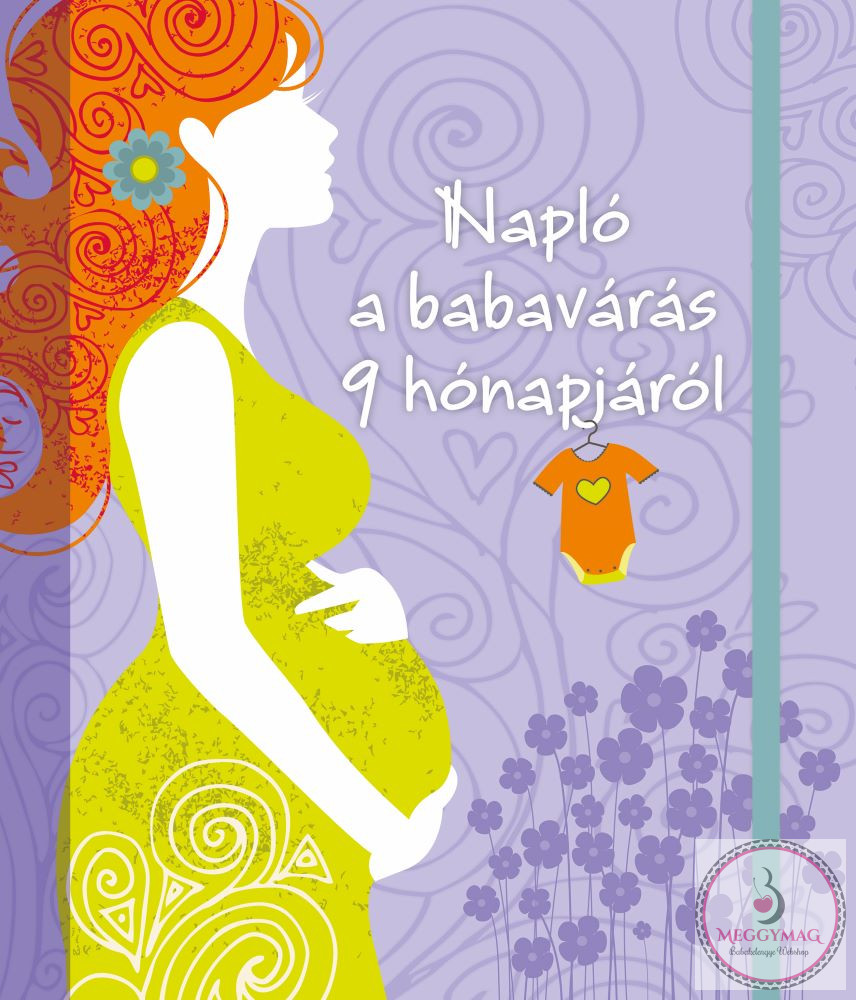 Napló a babavárás 9 hónapjáról